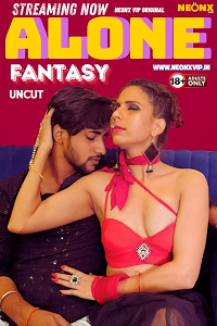 Alone Fantasy (2024) UNRATED Hindi NeonX Originals Short Film Full Movie